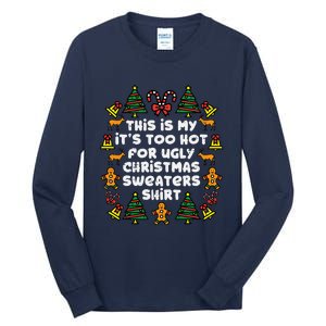 Too Hot Ugly Christmas Sweaters Funny Xmas Tall Long Sleeve T-Shirt