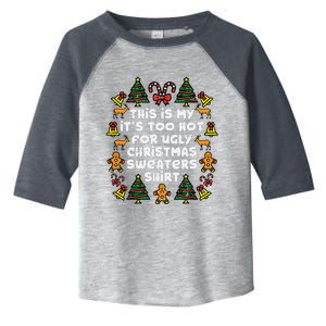 Too Hot Ugly Christmas Sweaters Funny Xmas Toddler Fine Jersey T-Shirt