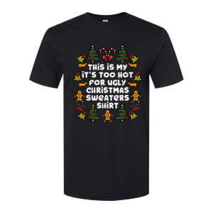 Too Hot Ugly Christmas Sweaters Funny Xmas Softstyle CVC T-Shirt