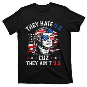 They Hate Us Cuz They AinT Us Usa American Flag T-Shirt