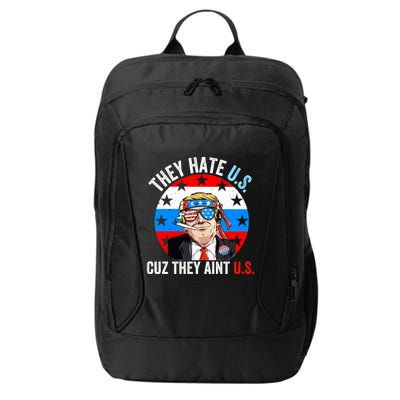 They Hate Us Cuz They Aint Us Funny 4th Of July USA Flag City Backpack