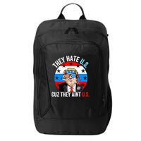 They Hate Us Cuz They Aint Us Funny 4th Of July USA Flag City Backpack