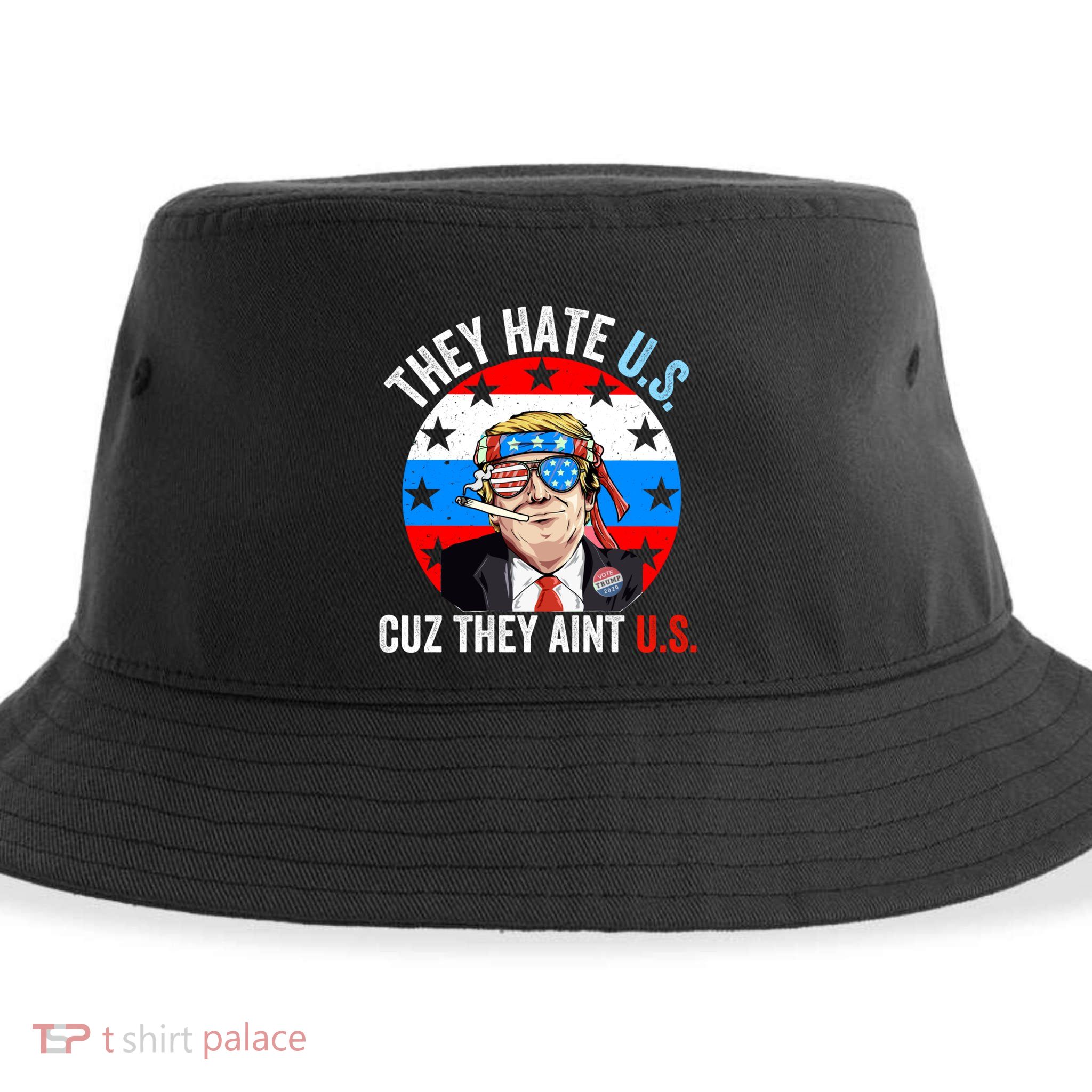 They Hate Us Cuz They Aint Us Funny 4th Of July USA Flag Sustainable Bucket Hat