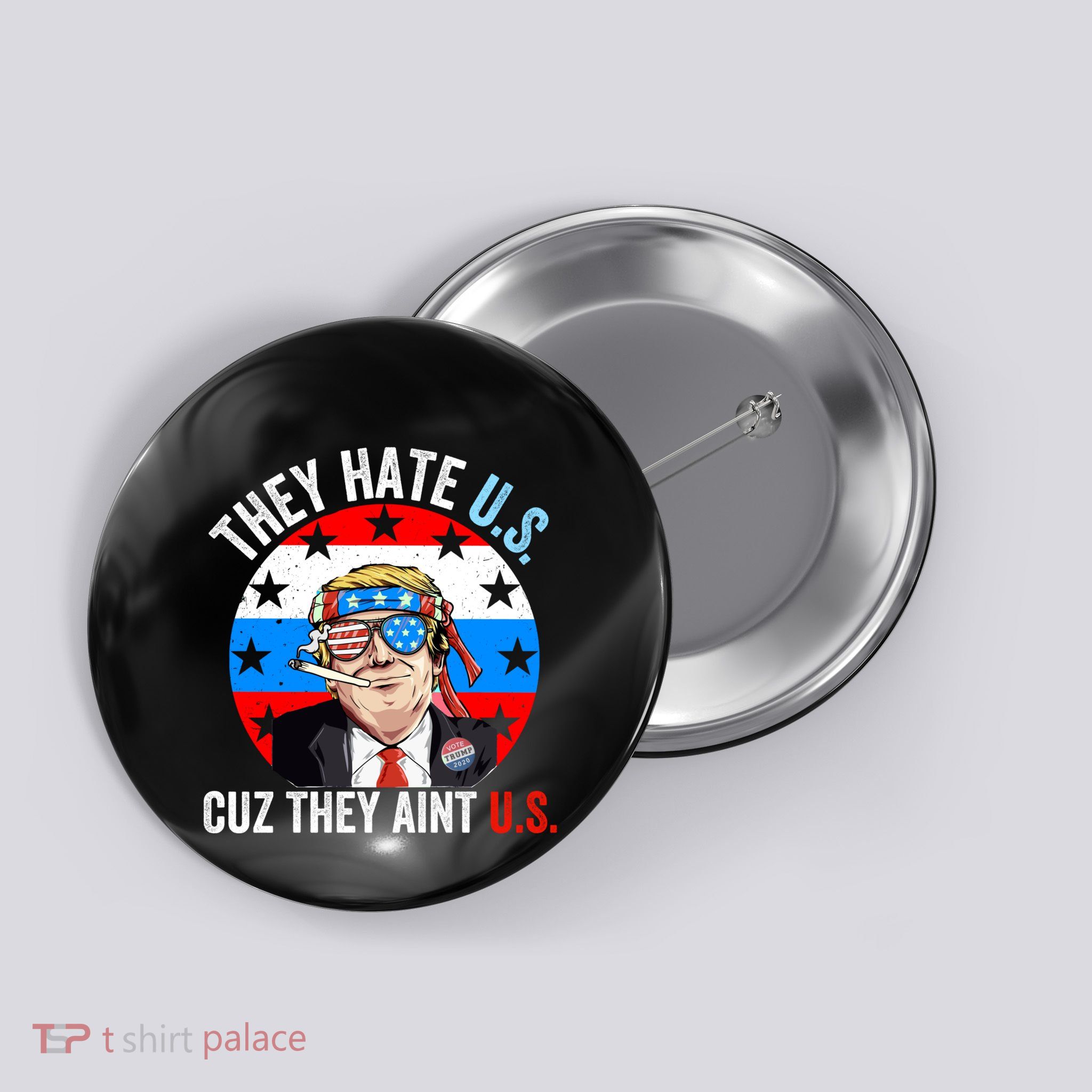 They Hate Us Cuz They Aint Us Funny 4th Of July USA Flag Button
