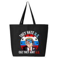 They Hate Us Cuz They Aint Us Funny 4th Of July USA Flag 25L Jumbo Tote
