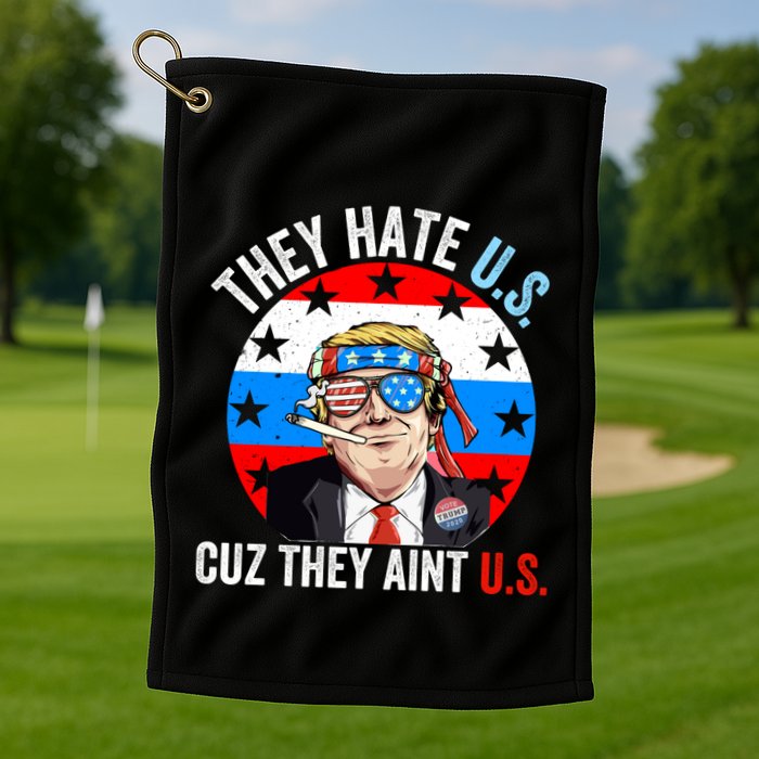 They Hate Us Cuz They Aint Us Funny 4th Of July USA Flag Golf Towel
