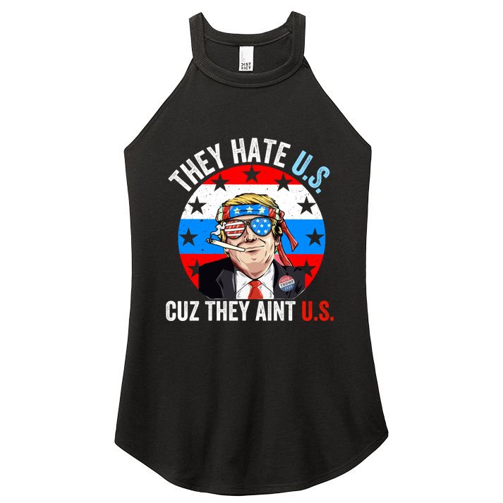 They Hate Us Cuz They Aint Us Funny 4th Of July USA Flag Women's Perfect Tri Rocker Tank