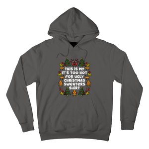 Too Hot Ugly Christmas Sweaters Funny Xmas Family Hoodie