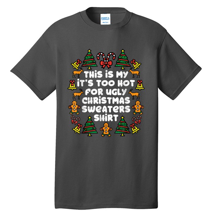 Too Hot Ugly Christmas Sweaters Funny Xmas Family Tall T-Shirt