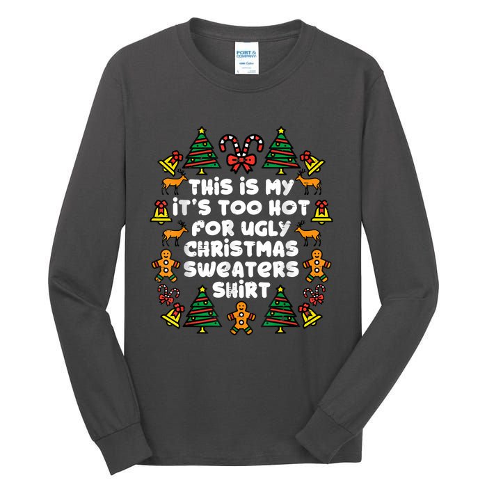 Too Hot Ugly Christmas Sweaters Funny Xmas Family Tall Long Sleeve T-Shirt