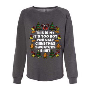 Too Hot Ugly Christmas Sweaters Funny Xmas Family Womens California Wash Sweatshirt