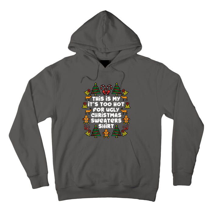 Too Hot Ugly Christmas Sweaters Funny Xmas Family Tall Hoodie