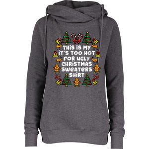 Too Hot Ugly Christmas Sweaters Funny Xmas Family Womens Funnel Neck Pullover Hood