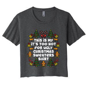 Too Hot Ugly Christmas Sweaters Funny Xmas Family Women's Crop Top Tee