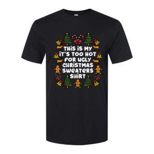 Too Hot Ugly Christmas Sweaters Funny Xmas Family Softstyle CVC T-Shirt