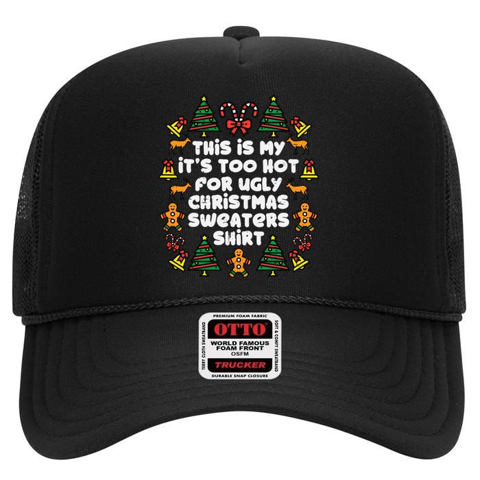 Too Hot Ugly Christmas Sweaters Funny Xmas Family High Crown Mesh Back Trucker Hat