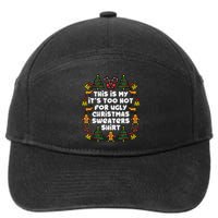 Too Hot Ugly Christmas Sweaters Funny Xmas Family 7-Panel Snapback Hat