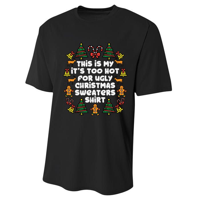 Too Hot Ugly Christmas Sweaters Funny Xmas Family Performance Sprint T-Shirt