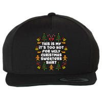 Too Hot Ugly Christmas Sweaters Funny Xmas Family Wool Snapback Cap