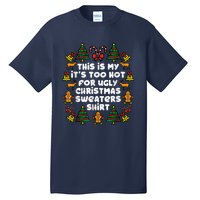 Too Hot Ugly Christmas Sweaters Funny Xmas Women Family Tall T-Shirt