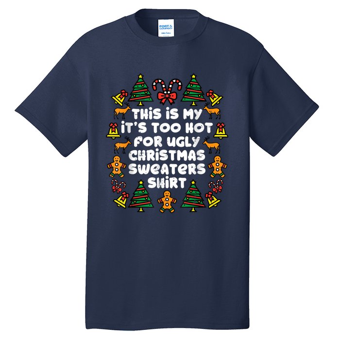 Too Hot Ugly Christmas Sweaters Funny Xmas Women Family Tall T-Shirt