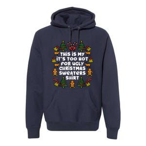 Too Hot Ugly Christmas Sweaters Funny Xmas Women Family Premium Hoodie