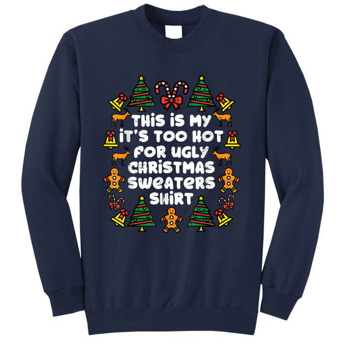 Too Hot Ugly Christmas Sweaters Funny Xmas Women Family Tall Sweatshirt