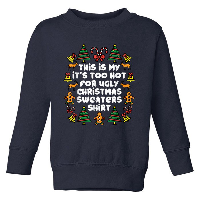 Too Hot Ugly Christmas Sweaters Funny Xmas Women Family Toddler Sweatshirt