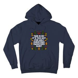 Too Hot Ugly Christmas Sweaters Funny Xmas Women Family Tall Hoodie