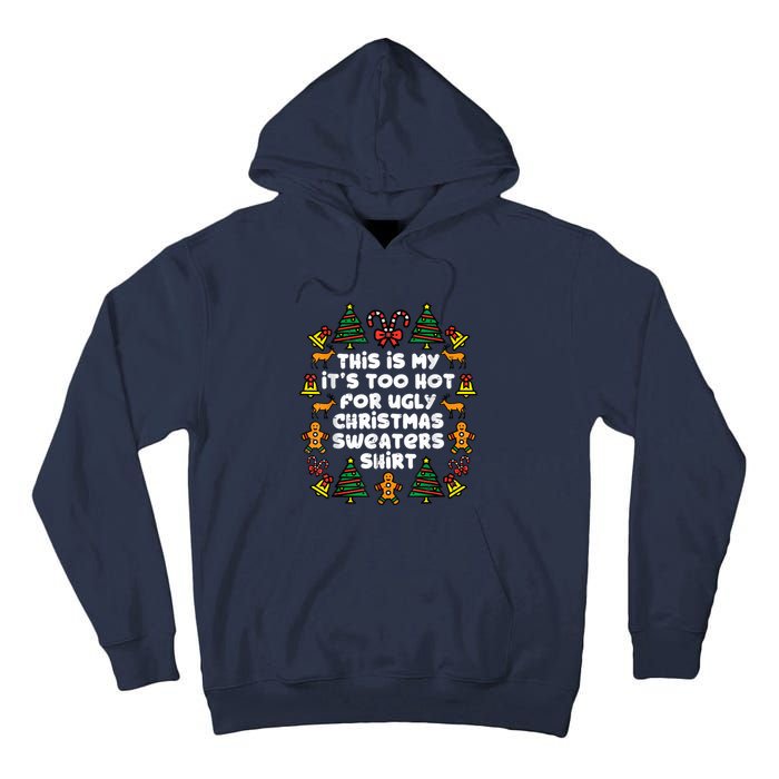 Too Hot Ugly Christmas Sweaters Funny Xmas Women Family Tall Hoodie