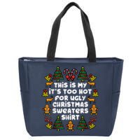 Too Hot Ugly Christmas Sweaters Funny Xmas Women Family Zip Tote Bag