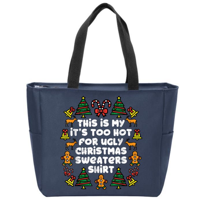 Too Hot Ugly Christmas Sweaters Funny Xmas Women Family Zip Tote Bag