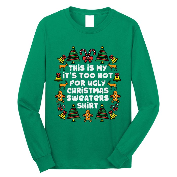 Too Hot Ugly Christmas Sweaters Funny Xmas Long Sleeve Shirt