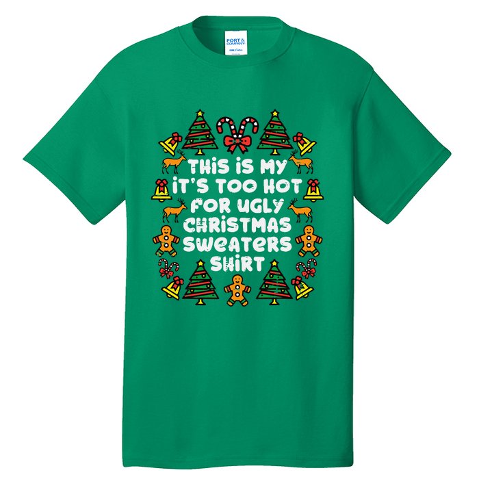 Too Hot Ugly Christmas Sweaters Funny Xmas Tall T-Shirt