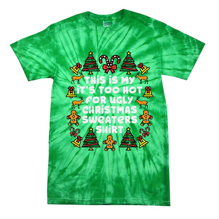 Too Hot Ugly Christmas Sweaters Funny Xmas Tie-Dye T-Shirt