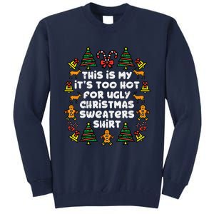 Too Hot Ugly Christmas Sweaters Funny Xmas Tall Sweatshirt