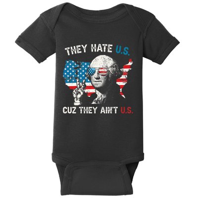 They Hate US Cuz They Ain't US George Washington 4th Of July Baby Bodysuit