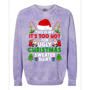 Too Hot Ugly Christmas Sweaters Family Xmas Pajamas Holiday Colorblast Crewneck Sweatshirt