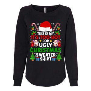 Too Hot Ugly Christmas Sweaters Family Xmas Pajamas Holiday Womens California Wash Sweatshirt