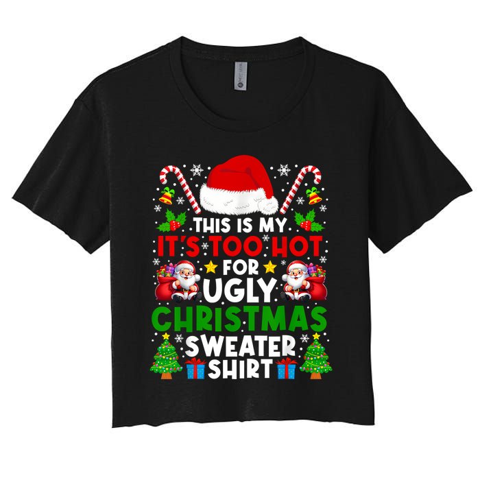 Too Hot Ugly Christmas Sweaters Family Xmas Pajamas Holiday Women's Crop Top Tee