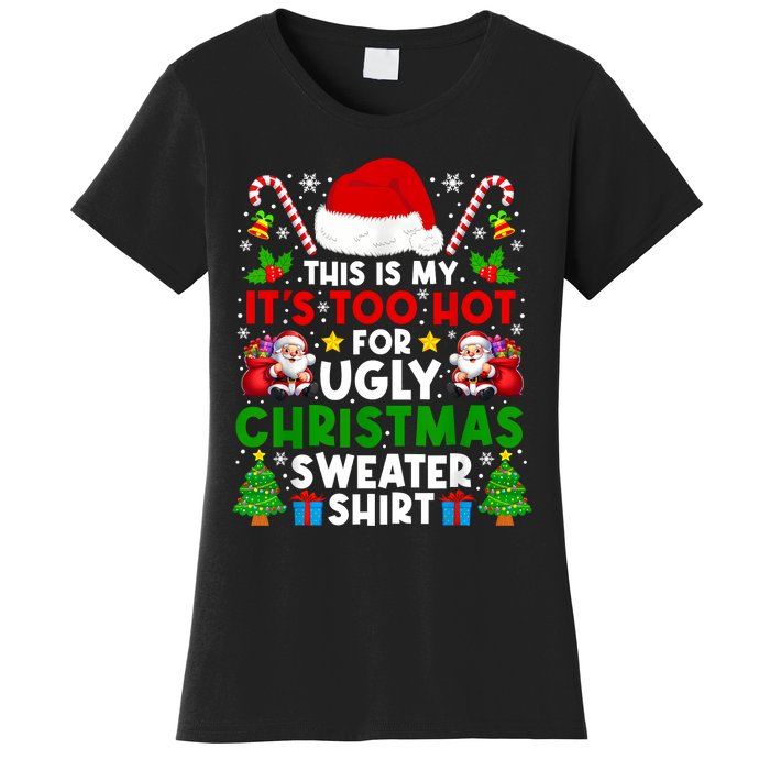 Too Hot Ugly Christmas Sweaters Family Xmas Pajamas Holiday Women's T-Shirt