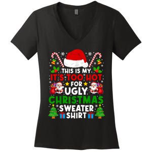 Too Hot Ugly Christmas Sweaters Family Xmas Pajamas Holiday Women's V-Neck T-Shirt