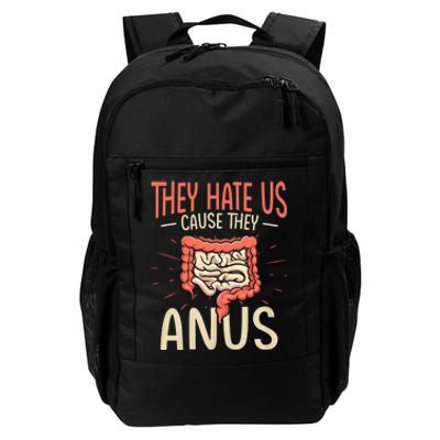 They Hate Us Cause They Anus Gastroenterology Nurse Endoscopy Colonoscopy Daily Commute Backpack