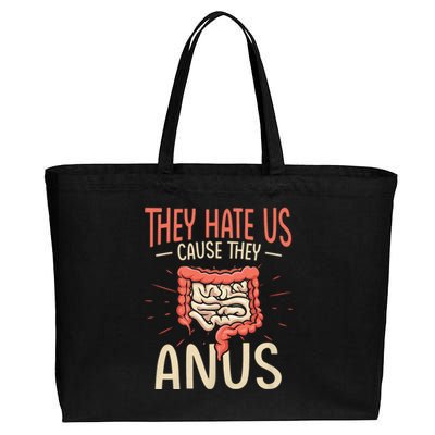 They Hate Us Cause They Anus Gastroenterology Nurse Endoscopy Colonoscopy Cotton Canvas Jumbo Tote