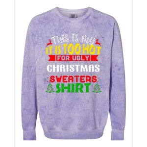 TOO HOT UGLY Christmas Sweaters Funny Xmas  Colorblast Crewneck Sweatshirt