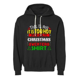 TOO HOT UGLY Christmas Sweaters Funny Xmas  Garment-Dyed Fleece Hoodie