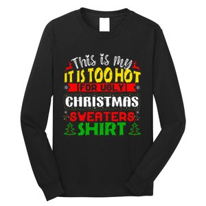 TOO HOT UGLY Christmas Sweaters Funny Xmas  Long Sleeve Shirt