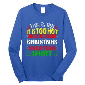 TOO HOT UGLY Christmas Sweaters Funny Xmas Family  Long Sleeve Shirt