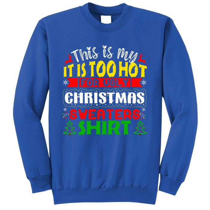 TOO HOT UGLY Christmas Sweaters Funny Xmas Family  Sweatshirt