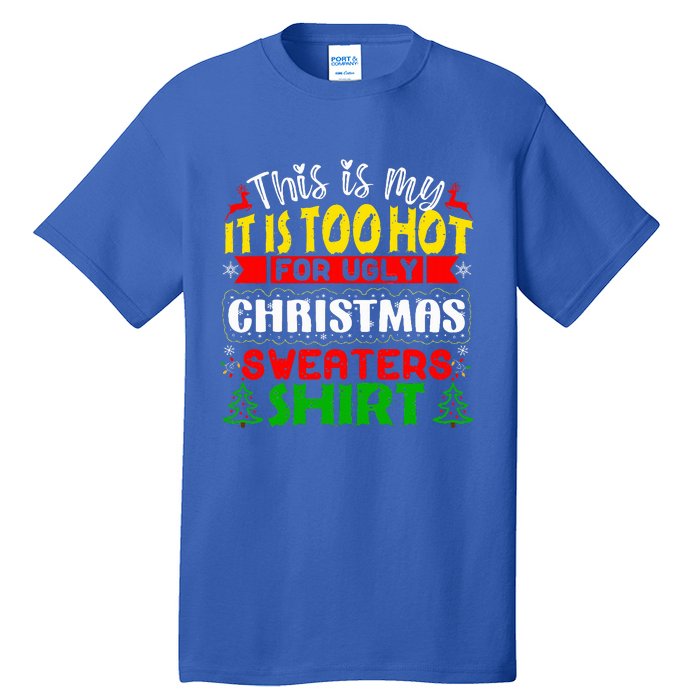 TOO HOT UGLY Christmas Sweaters Funny Xmas Family  Tall T-Shirt